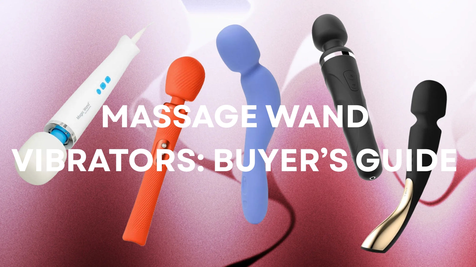 Massage Wand Vibrators: The Ultimate Guide to Power and Pleasure